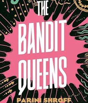 The Bandit Queens Hot on Sale