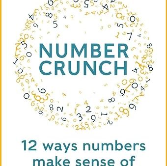 Numbercrunch: 12 Ways Numbers Make Sense of the World Fashion