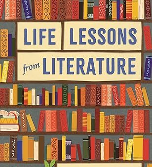 Life Lessons from Literature: Wisdom from 100 Classic Works Online