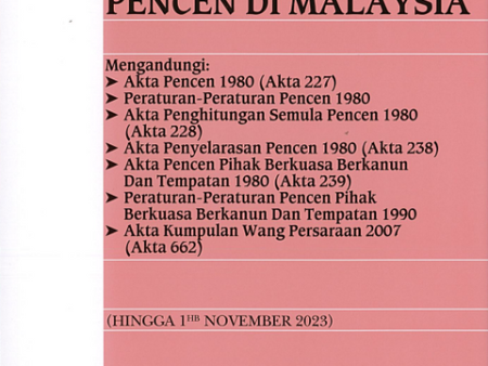 Undang-Undang Pencen Di Malaysia [Mengandungi Akta Pencen, Akta Kumpulan Wang Persaraan 2000 dll] (Hingga 01.11.2023) Hot on Sale