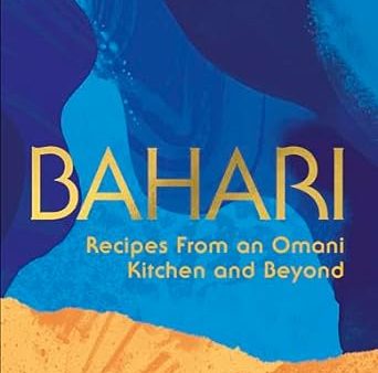 Bahari: Recipes From an Omani Kitchen and Beyond Discount