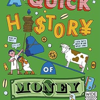 A Quick History of Money: From Cash Cows to Crypto-Currencies (Quick Histories) For Cheap