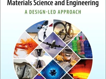 Introduction to Materials Science and Engineering, A Design-Led Approach Discount