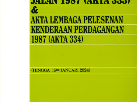 Akta Pengangkutan Jalan 1987 (Akta 333) & Akta Lembaga Pelesenan Kenderaan Perdagangan 1987 (Akta 334) (15 Jan 24) Hot on Sale