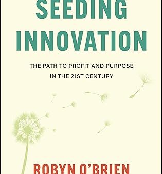 Seeding Innovation: The Path To Profit And Purpose In The 21st Century Discount