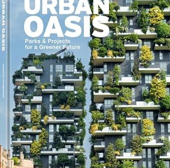 Urban Oasis: Parks And Green Projects Around The World For Cheap