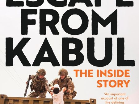 Escape from Kabul: The Inside Story Sale