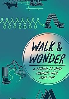 Walk & Wonder: A Journal to Spark Curiosity with Every Step Discount