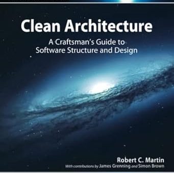 Clean Architecture: A Craftsman s Guide to Software Structure and Design Cheap