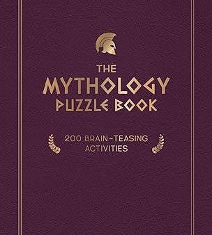 The Mythology Puzzle Book: 200 Brain-Teasing Activities Discount