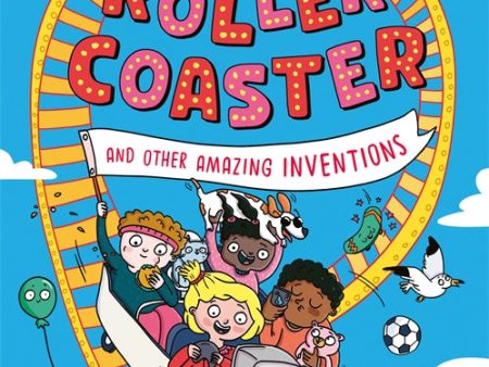 The World’s First Rollercoaster: and Other Amazing Inventions Online Hot Sale