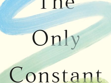 The Only Constant: A Guide to Embracing Change and Leading an Authentic Life (US) Online Sale