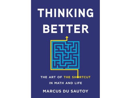 Thinking Better: The Art of the Shortcut in Math and Life Online now