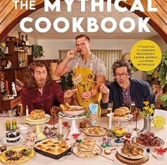 Rhett & Link Present: The Mythical Cookbook: 10 Simple Rules for Cooking Deliciously, Eating Happily, and Living Mythically Hot on Sale