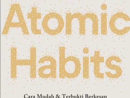 Atomic Habits: Cara Mudah & Terbukti Berkesan untuk Membina  Tabiat Baik & Membuang Tabiat  Buruk (Edisi Bahasa Melayu) Online