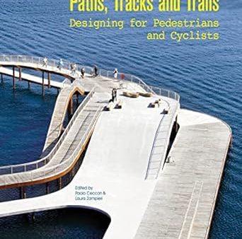 Paths Tracks and Trails: Designing for Pedestrians and Cyclists For Sale