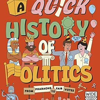 A Quick History of Politics: From Pharaohs to Fair Votes (Quick Histories) Fashion