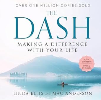 The Dash: Making a Difference with Your Life Online Hot Sale