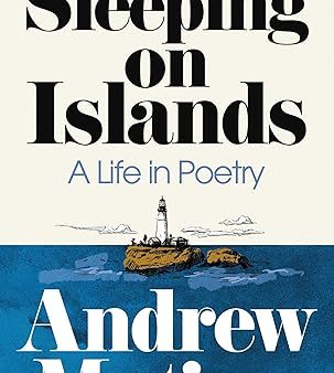 Sleeping on Islands: A Life in Poetry Online now