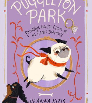 Puggleton Park #02: Penelope and the Curse of the Canis Diamond For Discount