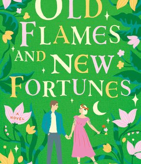 Old Flames and New Fortunes (A Moonville Novel) Discount