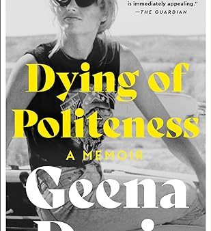 Dying of Politeness: A Memoir Online now