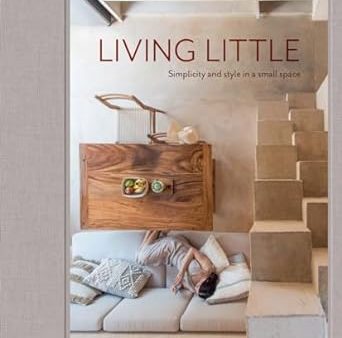 Living Little: Simplicity & Style in a Small Space on Sale