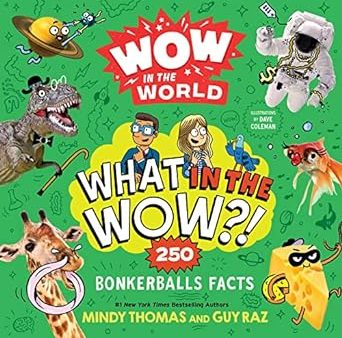 Wow in the World: What in the Wow?!: 250 Bonkerballs Facts Online Sale