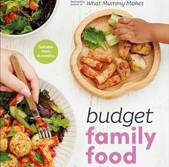 Budget Family Food: Delicious Money-Saving Meals for All the Family Hot on Sale