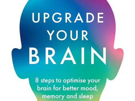 Upgrade Your Brain: Unlock Your Life’s Full Potential Fashion