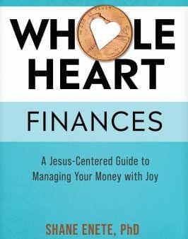 Whole Heart Finances : A Jesus-Centered Guide to Managing Your Money with Joy on Sale